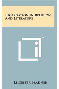 Incarnation in Religion and Literature