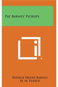 Pat Barnes' Pickups