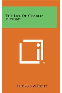 Life of Charles Dickens