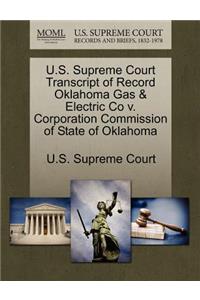 U.S. Supreme Court Transcript of Record Oklahoma Gas & Electric Co V. Corporation Commission of State of Oklahoma