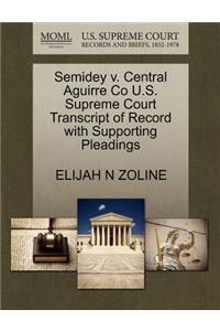 Semidey V. Central Aguirre Co U.S. Supreme Court Transcript of Record with Supporting Pleadings