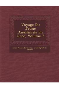 Voyage Du Jeune Anacharsis En Gr Ce, Volume 7