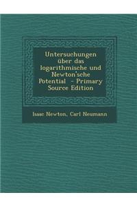 Untersuchungen Uber Das Logarithmische Und Newton'sche Potential