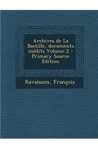 Archives de La Bastille, Documents Inedits Volume 2
