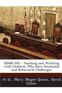 Ed466 076 - Teaching and Working with Children Who Have Emotional and Behavioral Challenges