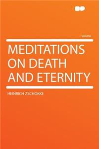 Meditations on Death and Eternity