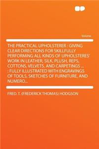 The Practical Upholsterer