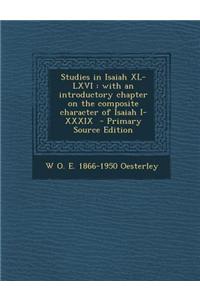 Studies in Isaiah XL-LXVI: With an Introductory Chapter on the Composite Character of Isaiah I-XXXIX