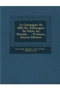 La Campagne de 1805 En Allemagne