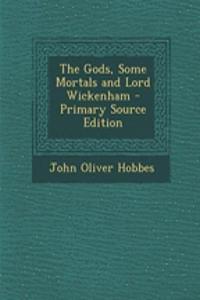 The Gods, Some Mortals and Lord Wickenham