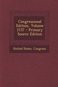 Congressional Edition, Volume 2157