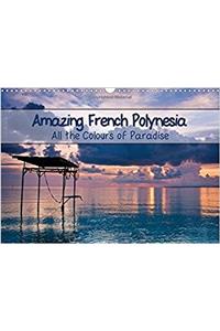 Amazing French Polynesia 2017