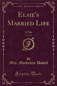Elsie's Married Life, Vol. 3 of 3