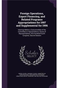 Foreign Operations, Export Financing, and Related Programs Appropriations for 1997 and Supplemental for 1996