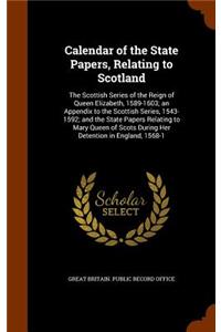 Calendar of the State Papers, Relating to Scotland