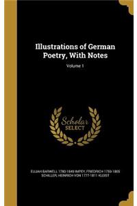 Illustrations of German Poetry, With Notes; Volume 1