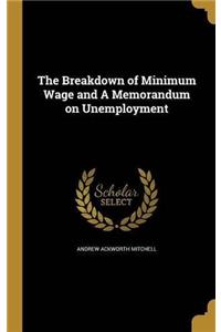THE BREAKDOWN OF MINIMUM WAGE AND A MEMO