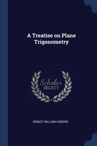 Treatise on Plane Trigonometry