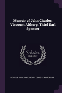 Memoir of John Charles, Viscount Althorp, Third Earl Spencer