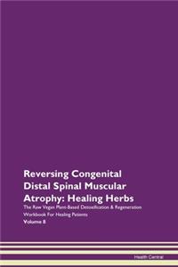 Reversing Congenital Distal Spinal Muscu