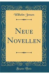 Neue Novellen (Classic Reprint)