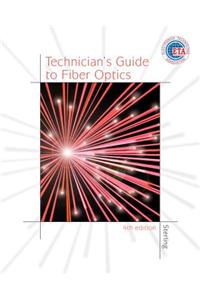 Technician's Guide to Fiber Optics, 4e