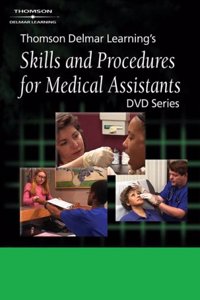 Thomson Delmar Learning's Skills and Procedures for Medical Assistants: Clinical Series