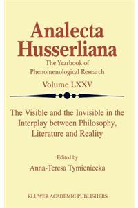 The Visible and the Invisible in the Interplay between Philosophy, Literature and Reality