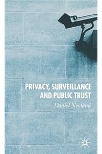 Privacy, Surveillance and Public Trust