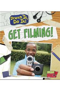 Get Filming!