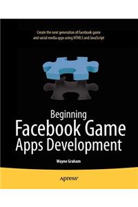 Beginning Facebook Game Apps Development