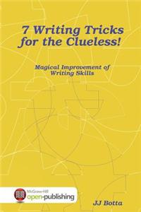 7 Writing Tricks for the Clueless!