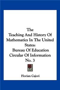 The Teaching and History of Mathematics in the United States