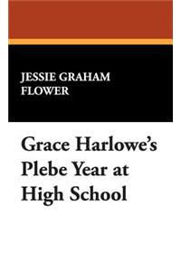 Grace Harlowe's Plebe Year at High School