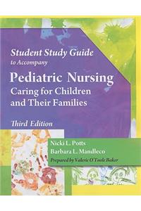 Student Study Guide to Accompany Pediatric Nursing