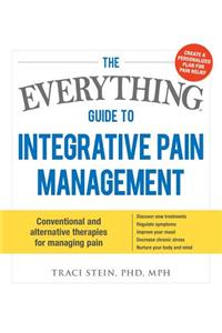 Everything Guide to Integrative Pain Management