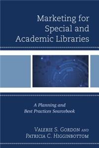 Marketing for Special and Academic Libraries