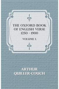 Oxford Book Of English Verse 1250 - 1900 - Volume I.