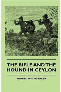 The Rifle And The Hound In Ceylon