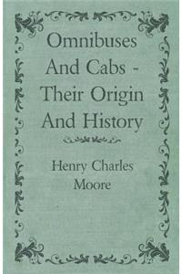 Omnibuses and Cabs - Their Origin and History