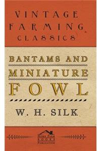Bantams and Miniature Fowl
