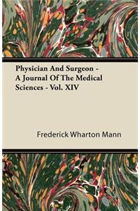 Physician And Surgeon - A Journal Of The Medical Sciences - Vol. XIV
