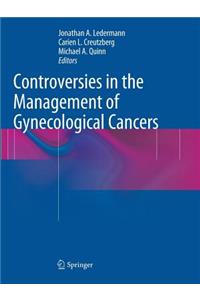 Controversies in the Management of Gynecological Cancers