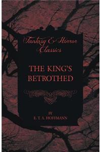 King's Betrothed (Fantasy and Horror Classics)