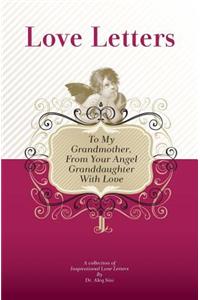 To My Grandmother, From Your Angel Granddaughter With Love