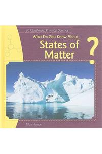 What Do You Know about States of Matter?