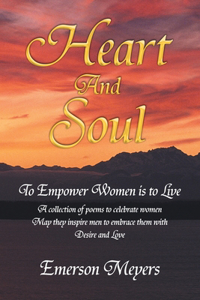 Heart and Soul: To Empower Women Is to Live