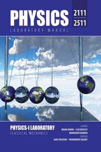 Physics 2111/2511 Laboratory Manual: Physics I Laboratory Classical Mechanics