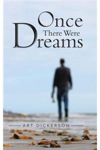 Once There Were Dreams