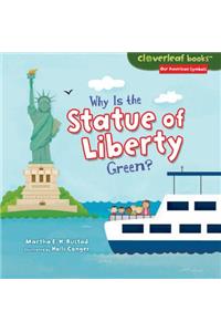 Why Is the Statue of Liberty Green?